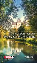 Couverture du livre « Un été au château » de Marie Husson-Robert aux éditions M+ Editions