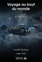 Couverture du livre « Voyage au bout du monde en armoni » de Danlvan Camille aux éditions Saint Honore Editions