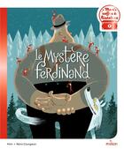 Couverture du livre « Le mystère Ferdinand » de Mim et Remi Courgeon aux éditions Milan