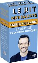 Couverture du livre « Le kit du mentaliste - le best-of en 94 fiches pratique » de Fabien Olicard aux éditions First