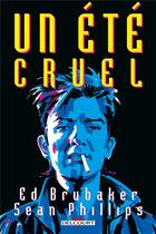 Couverture du livre « Criminal Hors-Série ; un été cruel » de Ed Brubaker et Sean Phillips aux éditions Delcourt