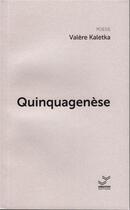 Couverture du livre « Quinquagenèse » de Kaletka Valere aux éditions Vibration