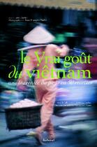Couverture du livre « Le vrai goût du Viêtnam » de Jean-Louis Andre aux éditions Aubanel