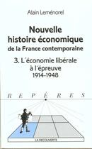Couverture du livre « Nouvelle histoire economique de la france contemporaine - vol03 » de Alain Lemenorel aux éditions La Decouverte