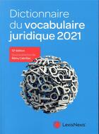 Couverture du livre « Dictionnaire du vocabulaire juridique (édition 2021) » de Remy Cabrillac et Collectif Lexisnexis aux éditions Lexisnexis