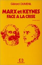 Couverture du livre « MARX ET KEYNES FACE A LA CRISE » de Dumenil/Gerard aux éditions Economica