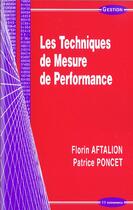 Couverture du livre « Les Techniques De Mesure De Performance » de Patrice Poncet et Florin Aftalion aux éditions Economica