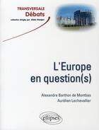 Couverture du livre « L'Europe en questions » de Lechevallier/Barthon aux éditions Ellipses