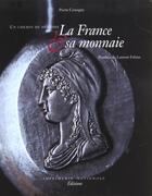 Couverture du livre « La france et sa monnaie » de Pierre Consigny aux éditions Actes Sud