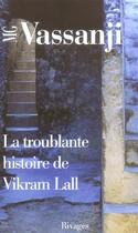 Couverture du livre « La troublante histoire de vikram lall » de Mg Vassanji aux éditions Rivages