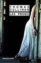 Couverture du livre « Les proies » de Thomas Cullinan aux éditions Rivages