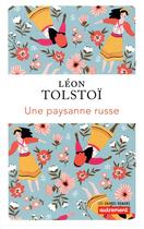 Couverture du livre « Une paysanne russe » de Leon Tolstoi aux éditions Autrement