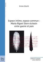Couverture du livre « Espace intime, espace commun : Mario Rigoni Stern, écrivain entre guerre et paix » de Emira Guerib aux éditions Publibook