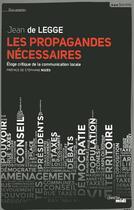 Couverture du livre « Les propagandes nécessaires » de Jean De Legge aux éditions Le Cherche-midi