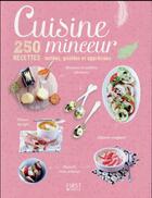 Couverture du livre « Cuisine minceur ; 250 recettes testées, goûtées et appréciées » de  aux éditions First