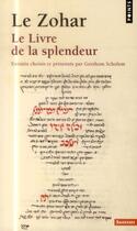 Couverture du livre « Le Zohar ; le livre de la splendeur » de Gershom Gerhard Scholem aux éditions Points