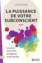 Couverture du livre « La puissance de votre subconscient » de Joseph Murphy aux éditions Editions De L'homme