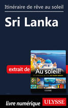 Couverture du livre « Itinéraire de rêve au soleil - Sri Lanka » de  aux éditions Ulysse