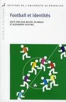 Couverture du livre « Football et identités » de De Waele/Hustin aux éditions Universite De Bruxelles