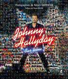 Couverture du livre « Johnny Hallyday sur scène » de Patrick Carpentier aux éditions Place Des Victoires