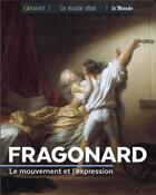 Couverture du livre « Fragonard ; le mouvement et l'expression » de Murielle Neveux aux éditions Geo Art