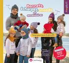 Couverture du livre « Bonnets, écharpes, snoods et accessoires : tricot pour toute la famille ! » de Pascale Champain aux éditions Creapassions.com