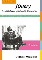 Couverture du livre « JQuery ; la bibliothèque qui simplifie l'interaction » de Didier Mouronval aux éditions Digit Books