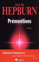 Couverture du livre « Prémonitions » de David Hepburn aux éditions Les Nouveaux Auteurs