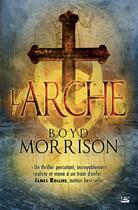 Couverture du livre « L'arche » de Boyd Morrison aux éditions Bragelonne