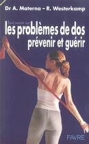Couverture du livre « Tout savoir sur les problemes de dos - prevenir et guerir » de Materna/Westerkamp aux éditions Favre