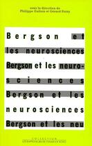 Couverture du livre « Bergson et les neurosciences » de Philippe Gallois aux éditions Empecheurs De Penser En Rond