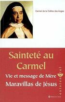 Couverture du livre « Sainteté au carmel ; vie et message de mère Maravillas de Jésus » de  aux éditions Carmel