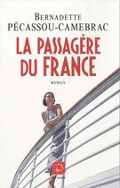 Couverture du livre « La passagère du France » de Bernadette Pecassou-Camebrac aux éditions Editions De La Loupe