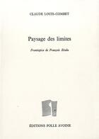 Couverture du livre « Paysage des limites » de Claude Louis-Combet aux éditions Folle Avoine