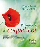 Couverture du livre « Philosophie du coquelicot » de Rosette Poletti et Barbara Dobbs aux éditions Jouvence