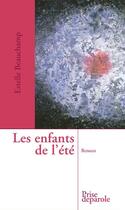 Couverture du livre « Les enfants de l'été » de Beauchamp Estelle aux éditions Editions Prise De Parole