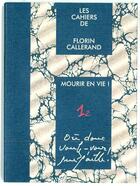 Couverture du livre « Mourir en vie t.2 ; où donc voulez-vous que j'aille ! » de Florin Callerand aux éditions Roche D'or