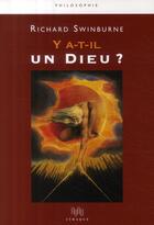 Couverture du livre « Y a t-il un Dieu ? » de Richard Swinburne aux éditions Ithaque