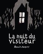 Couverture du livre « La nuit du visiteur » de Benoit Jacques aux éditions Benoit Jacques