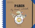 Couverture du livre « Paris ; my travel notebook » de Marica Jaubert aux éditions Sikanmar