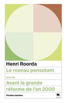 Couverture du livre « Le roseau pensotant ; avant la grande réforme de l'an 2000 » de Henri Roorda aux éditions Florides Helvetes