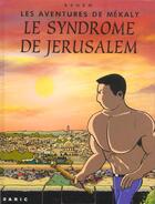 Couverture du livre « Les aventures de mékaly t.1 ; le syndrome de jérusalem » de Behem aux éditions Daric
