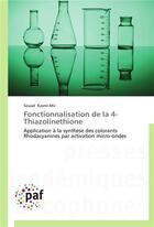 Couverture du livre « Fonctionnalisation de la 4- thiazolinethione » de Kasmi-Mir-S aux éditions Presses Academiques Francophones