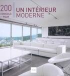 Couverture du livre « 200 conseils pour un intérieur moderne » de Marta Serrats aux éditions Atrium