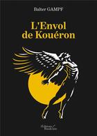 Couverture du livre « L'envol de Kouéron » de Balter Gampf aux éditions Baudelaire