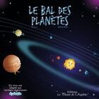 Couverture du livre « Le bal des planètes » de Nanoux et Bababiduda aux éditions La Plume De L'argilete