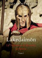 Couverture du livre « Lakedaímon t.1 : la naissance de Brasidas de Sparte » de Raphael Hautrive aux éditions Librinova