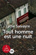 Couverture du livre « Tout homme est une nuit » de Lydie Salvayre aux éditions A Vue D'oeil