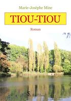 Couverture du livre « Tiou-tiou » de Mine Mariejosephe aux éditions Sydney Laurent