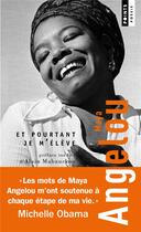 Couverture du livre « Et pourtant je m'élève » de Maya Angelou aux éditions Points